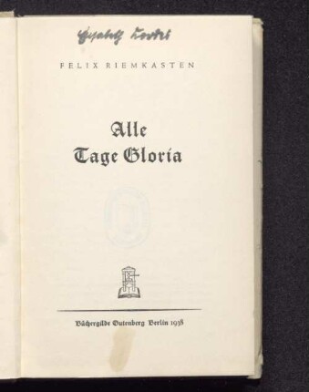Alle Tage Gloria
