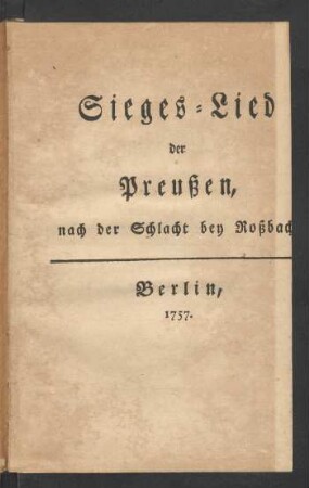 Sieges-Lied der Preußen, nach der Schlacht bey Roßbach