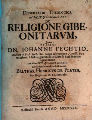Dissertatio Theologica ad Jos. IX. & II. Samuel. XXI. De Religione Gibeonitarvm