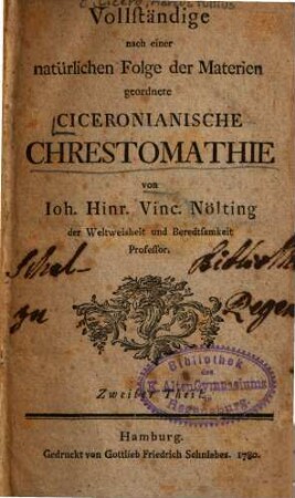 Vollständige nach einer natürlichen Folge der Materien geordnete Ciceronianische Chrestomathie. 2
