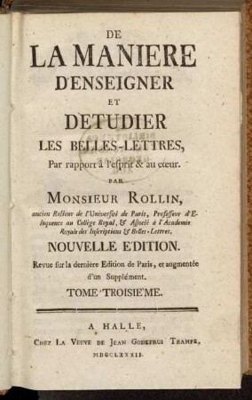 3: De La Maniere D'Enseigner Et D'Étudier Les Belles-Lettres, par raport à l'esprit & au cur