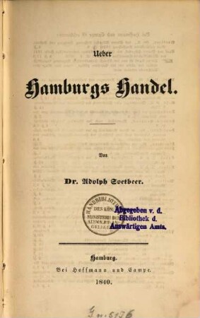 Ueber Hamburgs Handel. [1]. (1840). - VIII, 304 S.