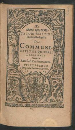 Jacobi Martini Halberstadiensis De Communicatione Proprii Liber Unus : Contra Barthol. Keckermanum