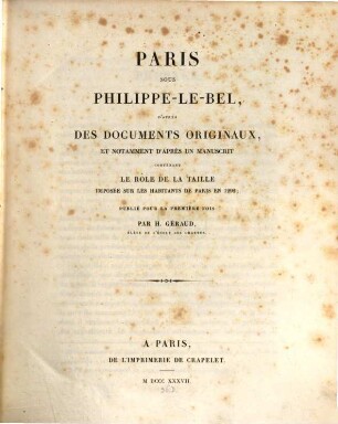 Paris sous Philippe-le-Bel : d'après des documents originaux, et notamment d'après un manuscrit contenant le rôle de la taille imposée sur les habitants de Paris en 1292