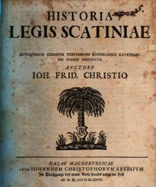 Historia Legis Scatiniae : Antiqvorvm Codicvm Testimoniis Emendandis Illvstrandis Passim Distincta