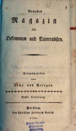 Neuestes Magazin für Oekonomen und Cameralisten. [1],1. 1794