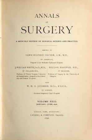 Annals of surgery : a monthly review of surgical science and practice. 23. 1896