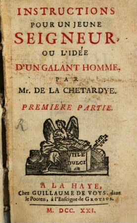 Instructions Pour Un Jeune Seigneur, Ou L'Idée D'Un Galant Homme, 1
