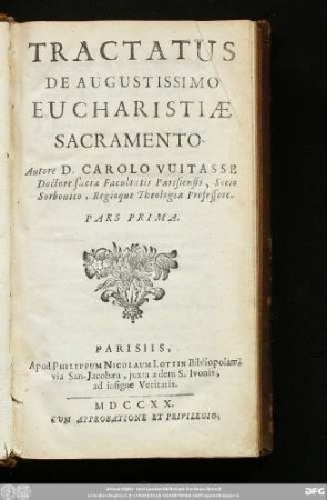 Pars Prima: Tractatus De Augustissimo Eucharistiæ Sacramento
