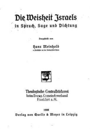 Die Weisheit Israels in Spruch, Sage und Dichtung / dargest. von Hans Meinhold