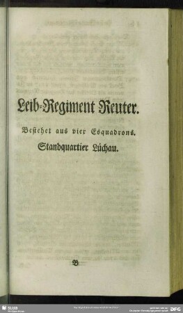 Leib-Regiment Reuter : Bestehet aus vier Esquadrons. Standquartier Lüchau