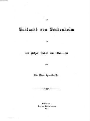 Die Schlacht von Seckenheim in der pfälzer Fehde von 1462 - 63