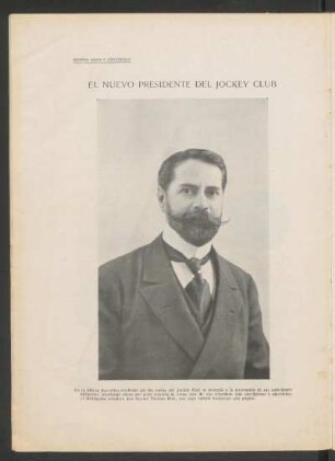 El nuevo presidente del Jockey Club - [Fotografía] : [Retrato del distinguido caballero don Samuel Pearson Hale]