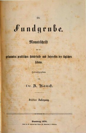 Die Fundgrube : Zeitschrift für die gesamten praktischen Bedürfnisse und Interessen des täglichen Lebens. 3. 1876