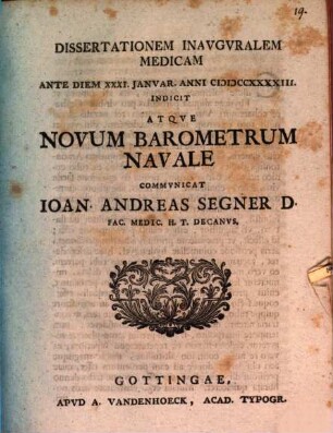 Dissertationem inaug. med. ... indicit, atque simul novu barometrum navale communicat Jo. Andr. Segner