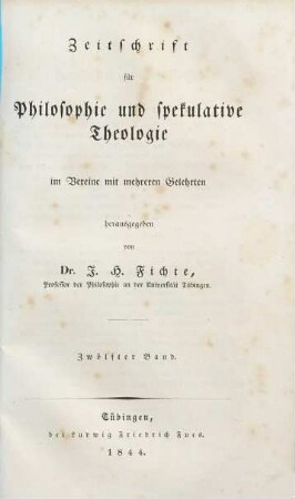 Zeitschrift für Philosophie und spekulative Theologie. 12. 1844