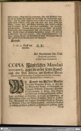 Copia Käyserlichen Mandati avocatorij, gegen die in der Cron Franckreich, oder Dero Alliirten und Helfferen Kriegs-Diensten sich befindenden Teutschen und Reichs-Unterthanen. De dato Eberstorff den 10. Octobr. 1702.
