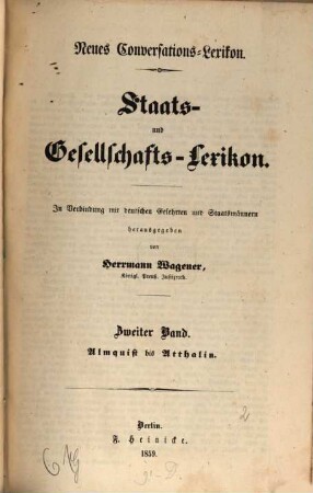 Neues Conversations-Lexikon : Staats- und Gesellschafts-Lexikon. In Verbindung mit deutschen Gelehrten und Staatsmännern hg. von Herrmann Wagener. 2