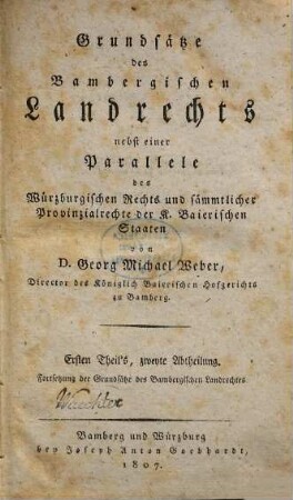 Grundsätze des Bambergischen Landrechts : nebst einer Parallele des Würzburgischen Rechts und sämmtlicher Provinzialrechte der K. Baierischen Staaten, 1,2. Fortsetzung der Grundsätze des Bambergischen Landrechtes