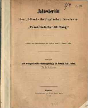 Jahresbericht des Jüdisch-Theologischen Seminars Fraenckel'scher Stiftung. 1858