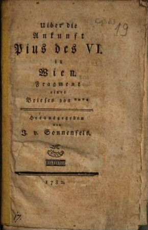 Uiber die Ankunft Pius des VI. in Wien : Fragment eines Briefes von ****