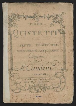 Trois Quintetti à Flûte traversire [!] Deux Violons Alte & Basse : Oeuvre VIII