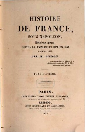 Histoire de France : depuis le 18 brumaire (novembre 1799) jusqu'à la paix de Tilsitt (juillet 1807). 8