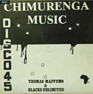 Thomas Mapfumo & Black Unlimited "Chimurenga Music"