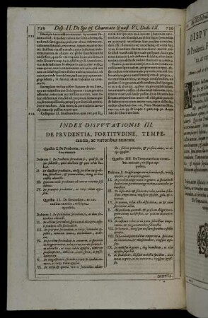 [Disputatio III. De Prudentia, Fortitudine, Temperantia, ac virtutibus annexis.]