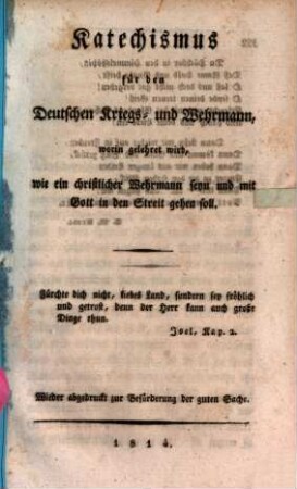 Katechismus für den deutschen Kriegs- und Wehrmann, worin gelehret wird, wie ein christlicher Wehrmann seyn und mit Gott in den Streit gehen soll