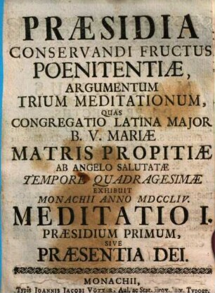 Praesidia conservandi fructus poenitentiae : argumentum trium meditationum