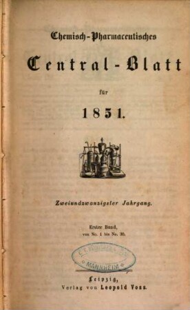 Chemisch-pharmazeutisches Zentralblatt. 22. 1851