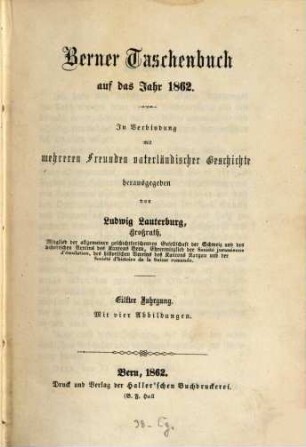 Berner Taschenbuch : aus der bernischen Vergangenheit und Gegenwart. 11. 1862