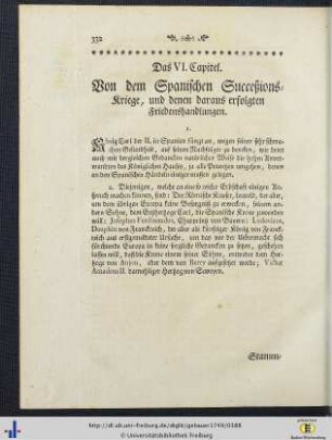 VI. Von dem Spanischen Succeßions-Kriege, und denen daraus erfolgten Friedenshandlungen.