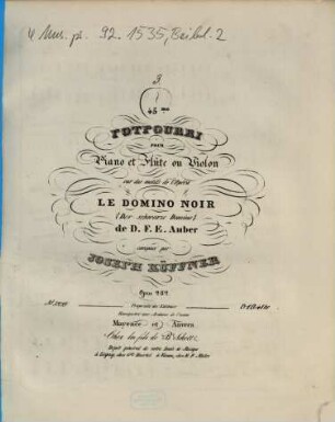 45me potpourri pour piano et flûte ou violon sur des motifs de l'opéra Le domino noir (Der schwarze Domino) de D. F. E. Auber : opus 282