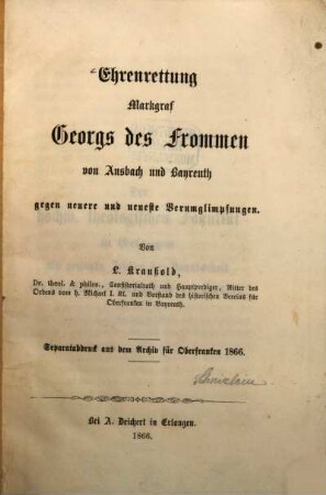 Ehrenrettung Markgraf Georgs des Frommen von Ansbach und Bayreuth gegen neuere und neueste Verunglimpfungen