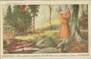 Ungeduld. (Ich schnitt es gern in alle Rinden ein.) Lied von Franz Schubert