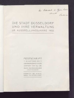 Die Stadt Düsseldorf und ihre Verwaltung im Ausstellungsjahre 1902 : Festschrift