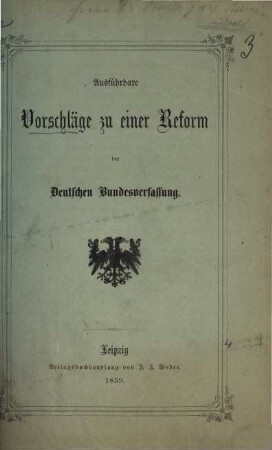 Ausführbare Vorschläge zu einer Reform der Deutschen Bundesverfassung