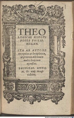 Theologicae Hypotiposes Philip. Melan. : Ita Ab Autore recognitae & locupletatae, ut priorem aeditionem multis locis non agnoscas