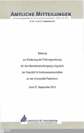 Satzung zur Änderung der Prüfungsordnung für den Bachelorstudiengang Linguistik der Fakultät für Kulturwissenschaften an der Universität Paderborn : vom 27. September 2012