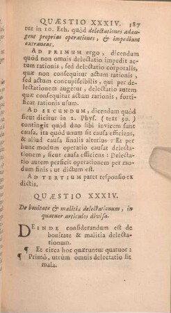 Quaestio XXXIV. De bonitate & malitia delectationum, in quatuor articulos divisa.