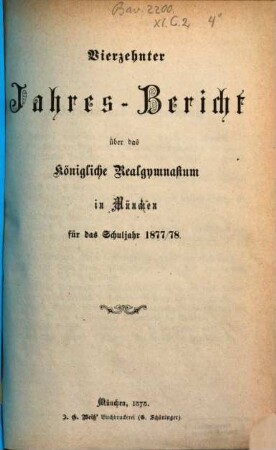 Jahresbericht über das Königliche Realgymnasium in München. 14, 14. 1877/78