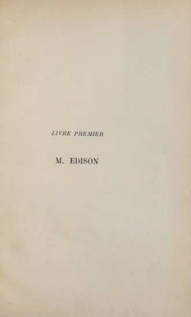 Livre premier. M. Edison