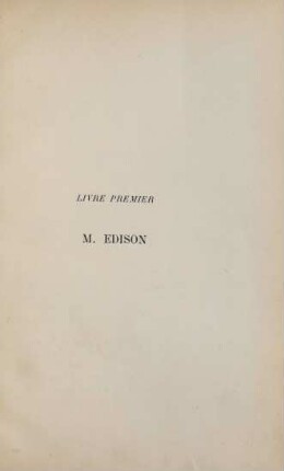 Livre premier. M. Edison