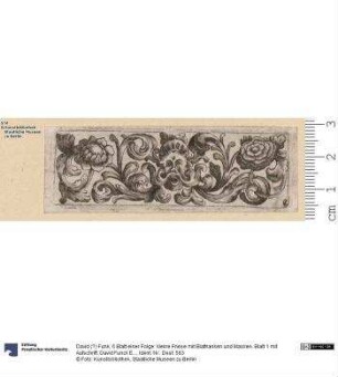 6 Blatt einer Folge: kleine Friese mit Blattranken und Masken. Blatt 1 mit Aufschrift: David Funck Excud.