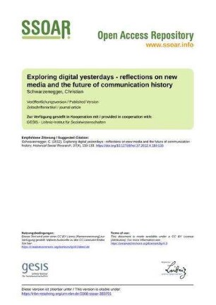Exploring digital yesterdays - reflections on new media and the future of communication history