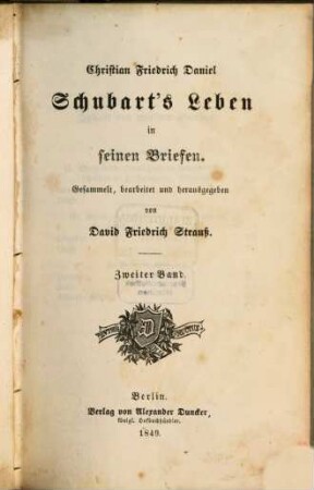 Christian Friedrich Daniel Schubart's Leben in seinen Briefen : mit Schubart's Portr. und Facs.. 2