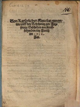 Von Kayserlicher Maiestat einreytten, auff den Reychstag gen Augspurg : Beschehen am fünffzehenden tag Junij im 1530. Jar