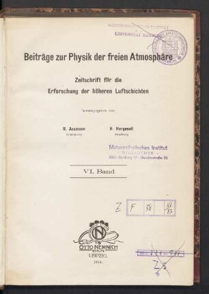 6.1914: Beiträge zur Physik der freien Atmosphäre : Zeitschr. für d. Erforschung d. höheren Luftschichten u. d. Strömungsersch. in d. Atmosphäre